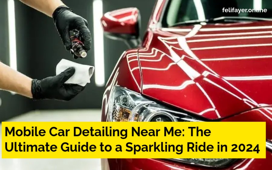 Mobile Car Detailing Near Me