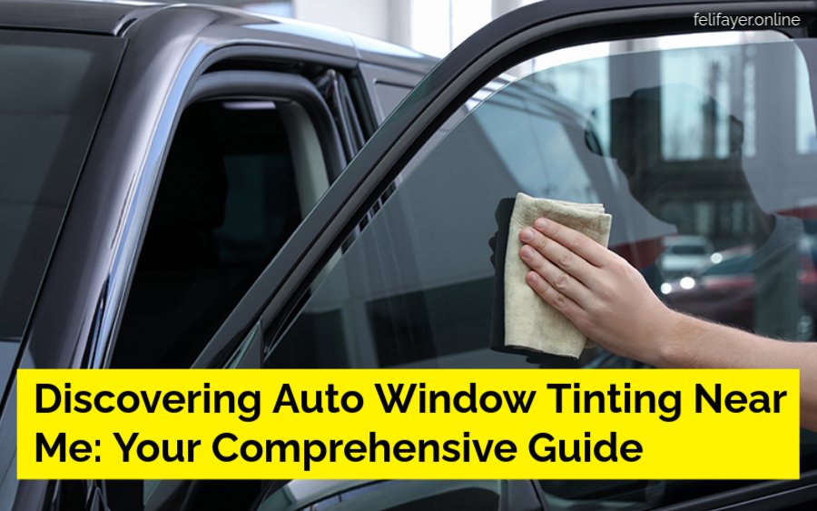 Discovering Auto Window Tinting Near Me: Your Comprehensive Guide