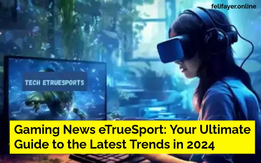 Gaming News eTrueSport