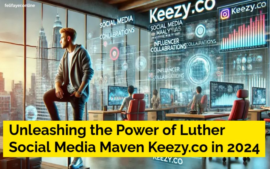 Luther Social Media Maven Keezy.co