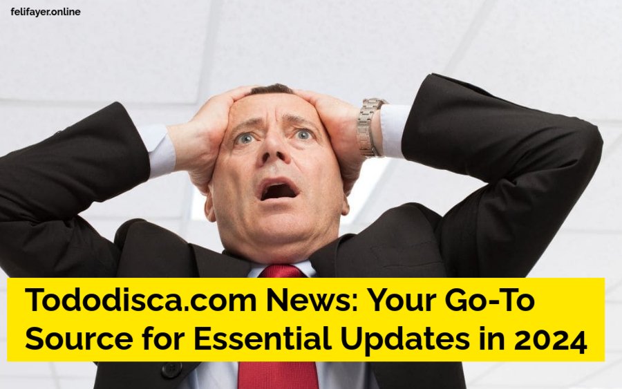 Tododisca.com News: Your Go-To Source for Essential Updates in 2024